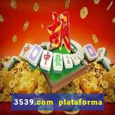 3539.com plataforma de jogos